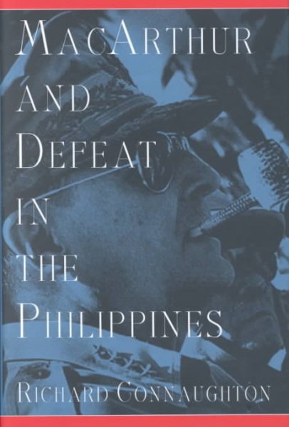 MacArthur and Defeat in the Philippines