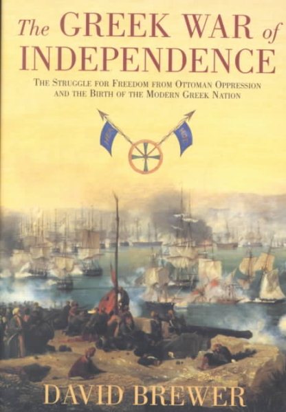 The Greek War of Independence: The Struggle for Freedom from Ottoman Oppression cover