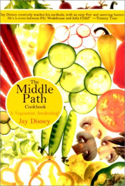 The Middle Path Cookbook: A Vegetarian Awakening cover