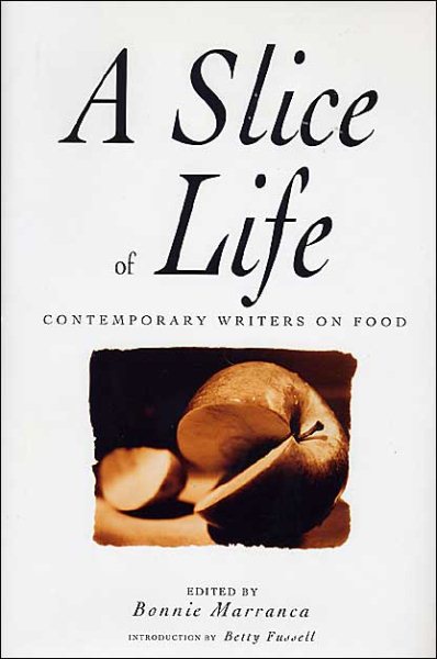 Slice of Life: Contemporary Writers on Food