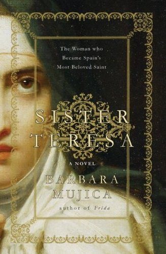 Sister Teresa: The Woman Who Became Spain's Most Beloved Saint cover