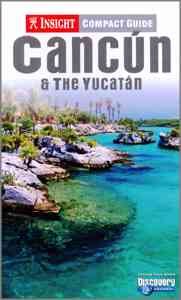 Insight Compact Guide Cancun & the Yucatan (Cancun and the Yucatan, 1st Ed) cover
