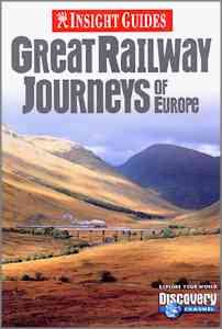 Insight Guide Great Railway Journeys of Europe (Insight Guides) cover