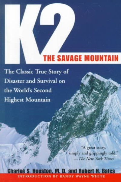 K2, The Savage Mountain: The Classic True Story of Disaster and Survival on the World's Second Highest Mountain cover