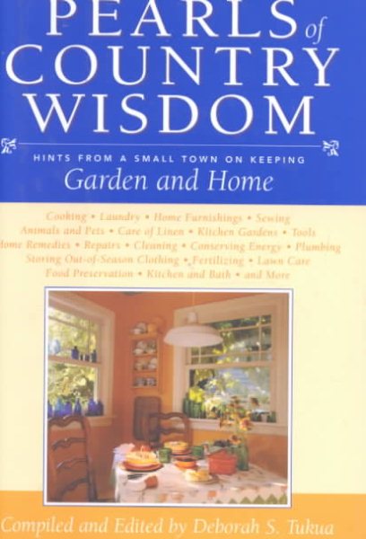 Pearls of Country Wisdom: Hints from a Small Town on Keeping Garden and Home cover