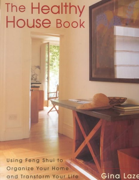 The Healthy House Book: Using Feng Shui to Organize Your Home and Transfor Your Life cover