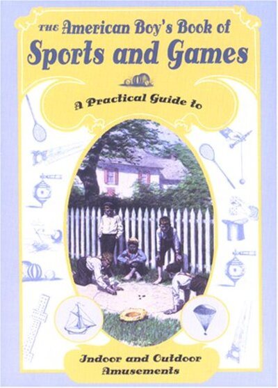 The American Boy's Book Of Sports And Games cover