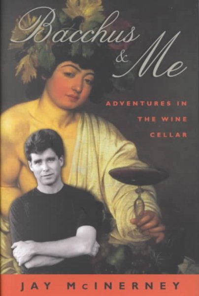 Bacchus & Me: Adventures in the Wine Cellar cover