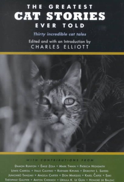 The Greatest Cat Stories Ever Told: Thirty Unforgettable Cat Tales cover