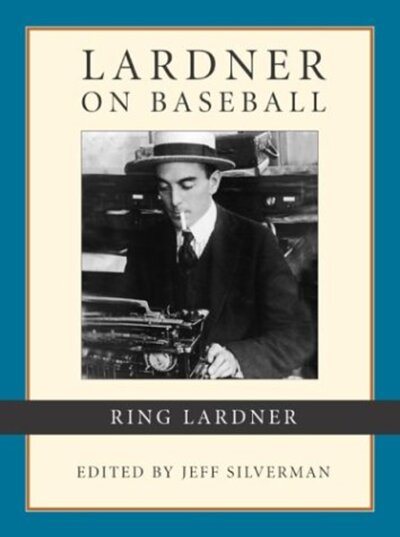Lardner on Baseball cover