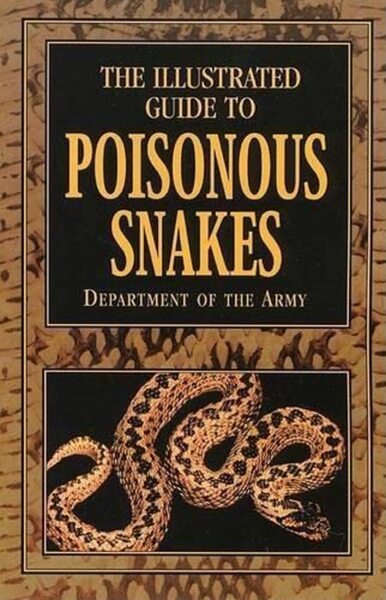 The Illustrated Guide to Poisonous Snakes cover