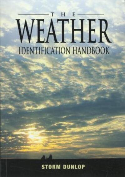 The Weather Identification Handbook: The Ultimate Guide for Weather Watchers cover