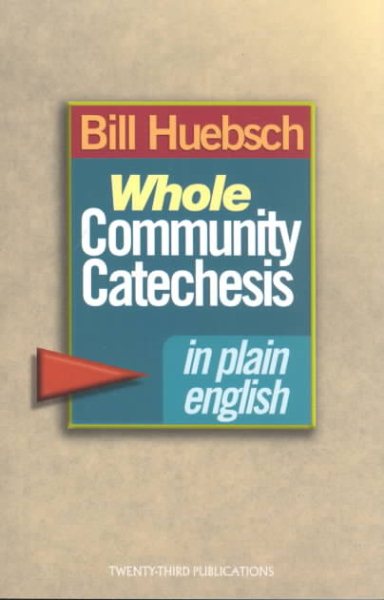 Whole Community Catechesis in Plain English