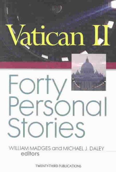 Vatican II: Forty Personal Stories (Three New Books for Easter and Beyond) cover