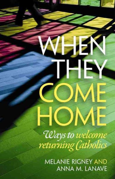 When They Come Home: Ways to Welcome Returning Catholics cover