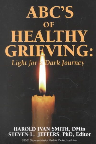 ABC's of Healthy Grieving : Light for a Dark Journey cover