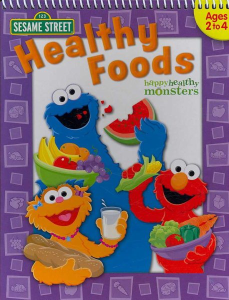 Sesame Street, Healthy Foods: Happy Healthy Monsters, Ages 2 to 4 cover