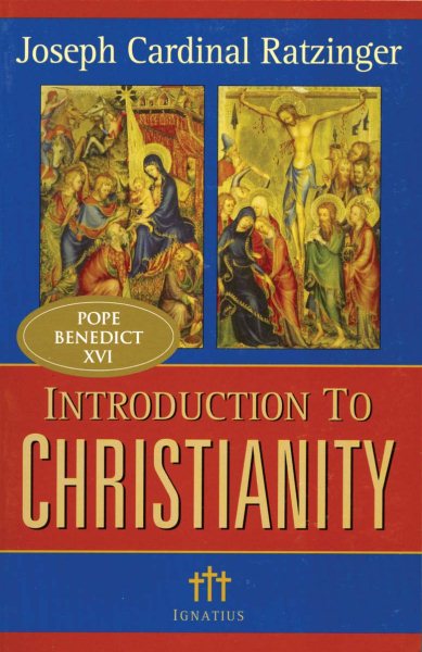 Introduction to Christianity, 2nd Edition (Communio Books) cover