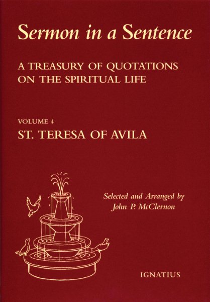 Sermon In A Sentence: A Treasury of Quotations on the Spiritual Life from the Writings of St. Catherine of Siena Doctor of the Church (Volume 4) cover
