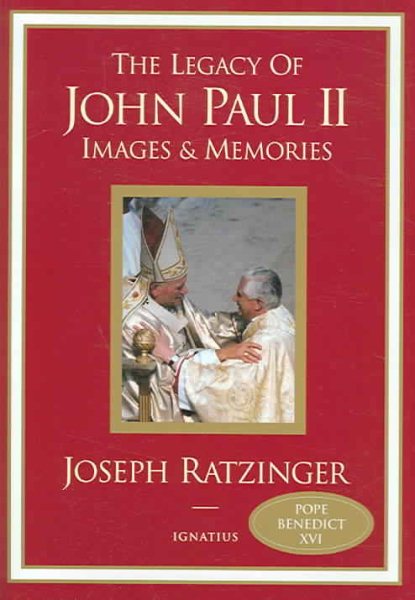 The Legacy of John Paul II: Images and Memories cover