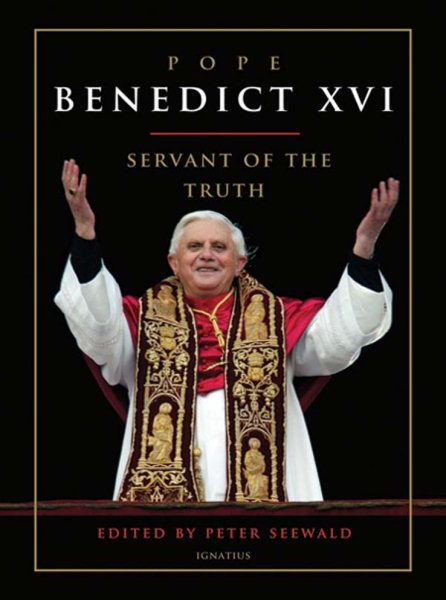 Pope Benedict XVI: Servant of the Truth cover