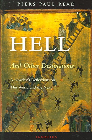 Hell And Other Destinations: A Novelist's Reflections on This World And the Next cover