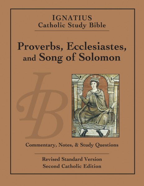 Proverbs, Ecclesiastes, and Song of Solomon (Ignatius Catholic Study Bible) cover