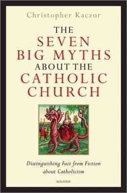 The Seven Big Myths about the Catholic Church cover