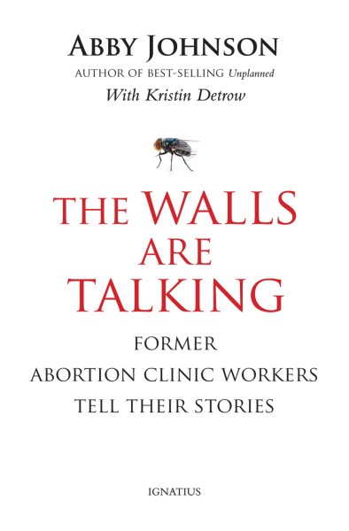 The Walls Are Talking: Former Abortion Clinic Workers Tell Their Stories cover