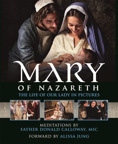Mary of Nazareth: The Life of Our Lady in Pictures cover