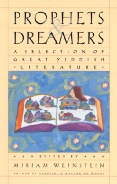 Prophets and Dreamers: A Selection of Great Yiddish Literature cover