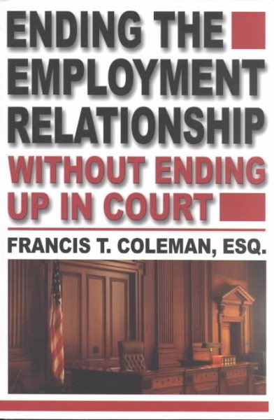 Ending the Employment Relationship Without Ending Up in Court cover