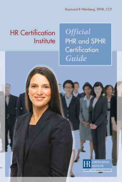 HR Certification Institute Official PHR and SPHR Certification Guide cover