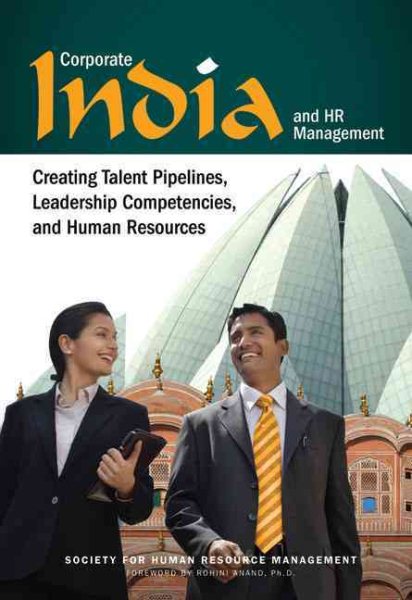Corporate India and HR Management: Creating Talent Pipelines, Leadership Competencies, and Human Resources cover