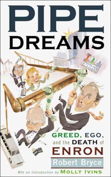 Pipe Dreams: Greed, Ego, and the Death of Enron cover