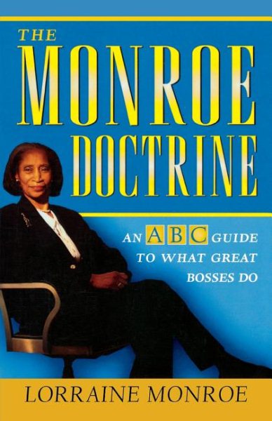 The Monroe Doctrine: An ABC Guide To What Great Bosses Do cover
