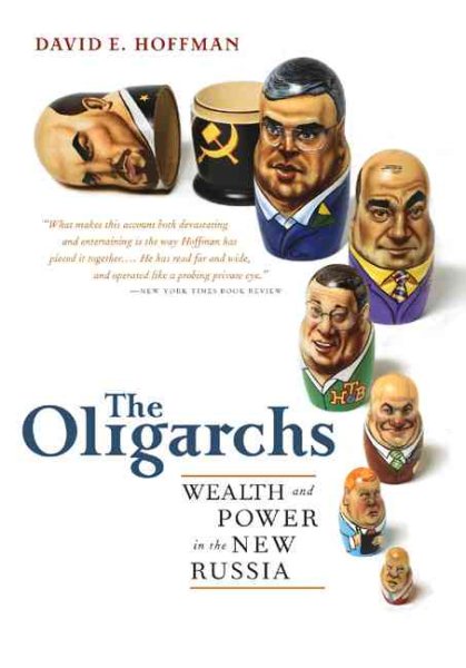 The Oligarchs: Wealth And Power In The New Russia cover
