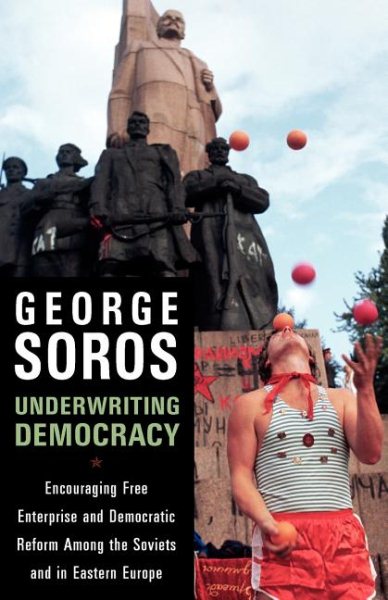 Underwriting Democracy: Encouraging Free Enterpirse And Democratic Reform Among the Soviets and in Eastern Europe