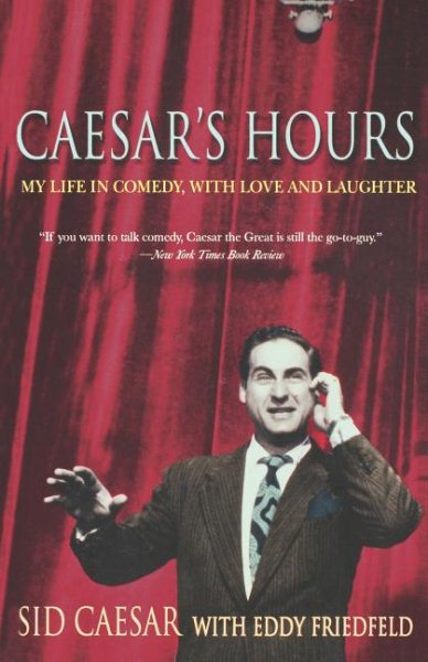 Caesar's Hours: My Life In Comedy, With Love and Laughter cover