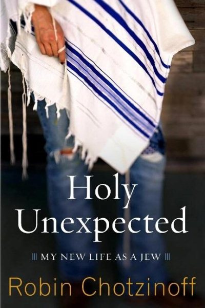 Holy Unexpected: My New Life As a Jew cover
