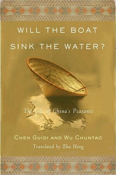Will the Boat Sink the Water?: The Life of China's Peasants cover