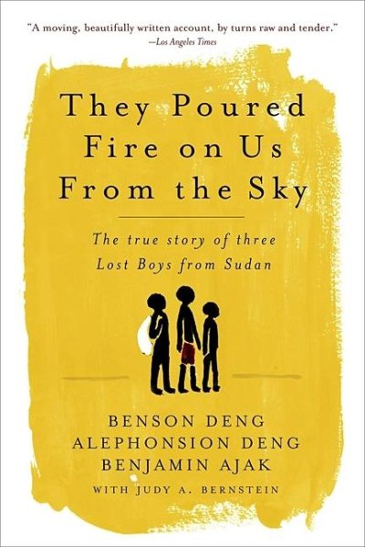They Poured Fire on Us From the Sky: The True Story of Three Lost Boys from Sudan cover