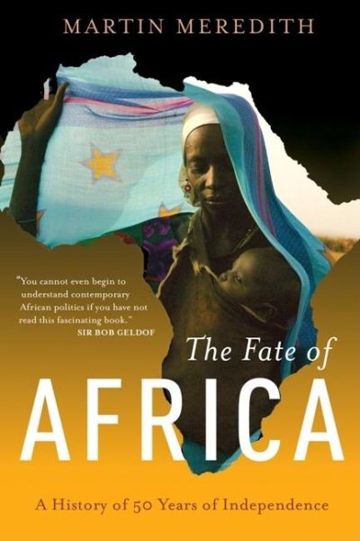 The Fate of Africa: A History of Fifty Years of Independence cover