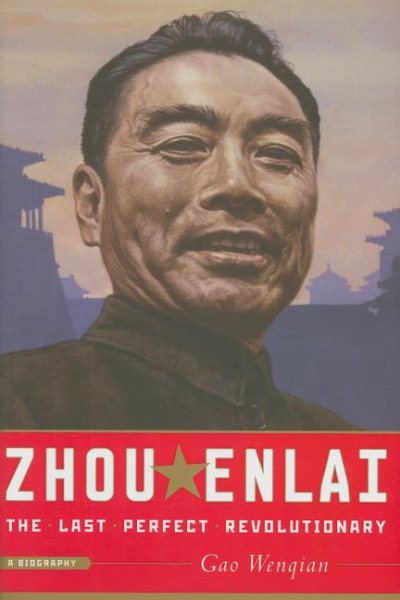 Zhou Enlai: The Last Perfect Revolutionary cover