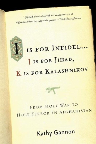 I is for Infidel: From Holy War to Holy Terror in Afghanistan cover