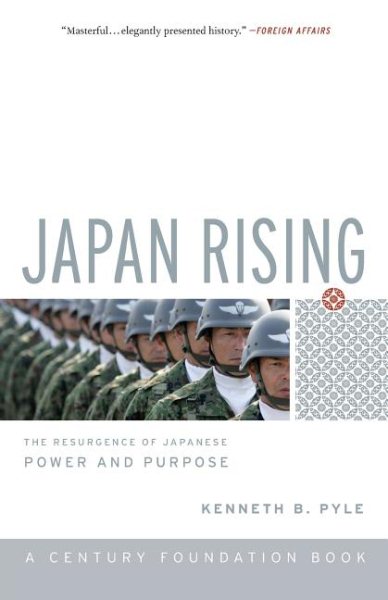 Japan Rising: The Resurgence of Japanese Power and Purpose (Century Foundation Books) cover