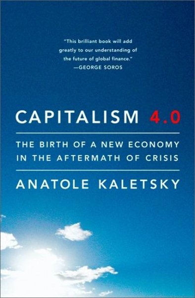 Capitalism 4.0: The Birth of a New Economy in the Aftermath of Crisis