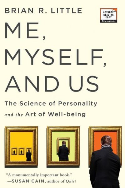 Me, Myself, and Us: The Science of Personality and the Art of Well-Being cover