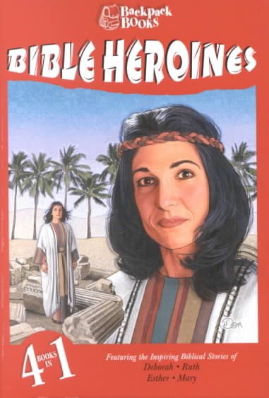 Backpack Books: Bible Heroines cover