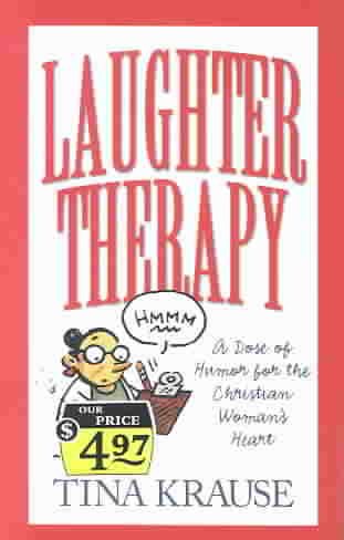 Laughter Therapy: A Dose of Humor for the Christian Woman's Heart (Inspirational Library) cover